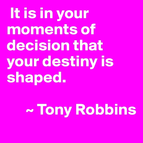 “In Your Moments of Decision”