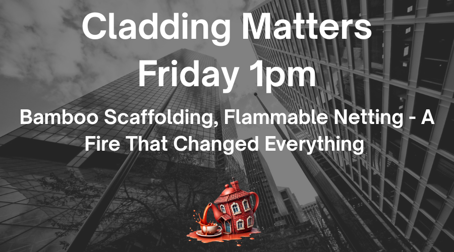 Bamboo Scaffolding, Flammable Netting – A Fire That Changed Everything