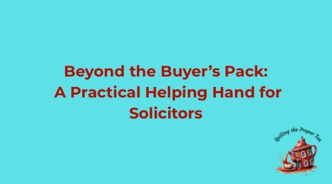 Beyond the Buyer’s Pack: A Practical Helping Hand for Solicitors