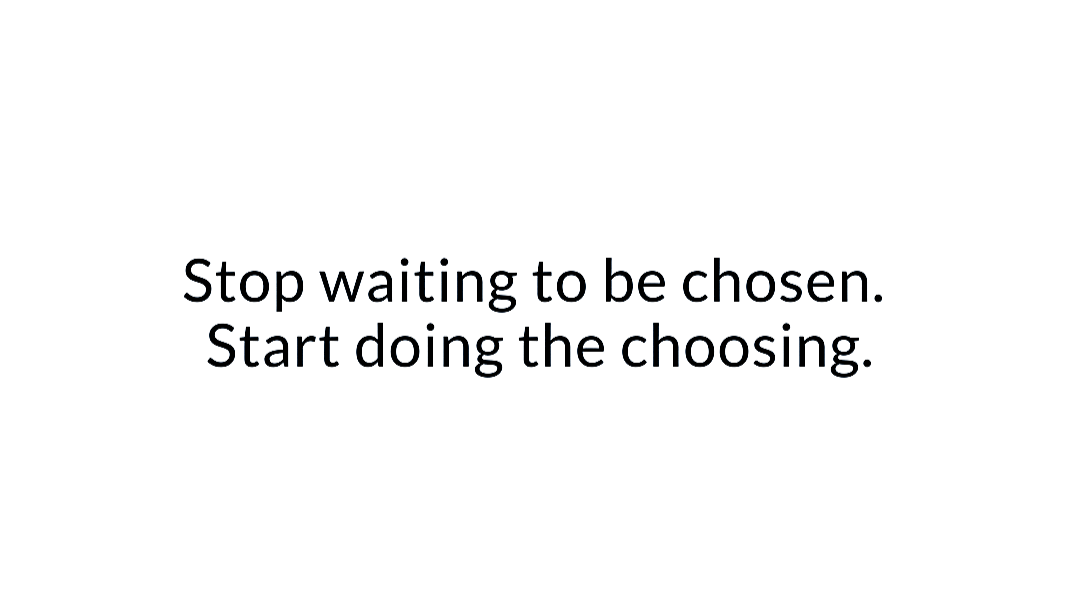 They Do The Choosing.